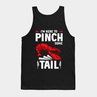 I'm Here To Pinch Some Tail, Humor Lobster Crawfish Boil Tank Top